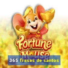 365 frases de santos